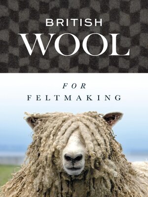 cover image of British Wool for Feltmaking
